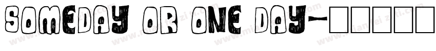Someday or one day字体转换
